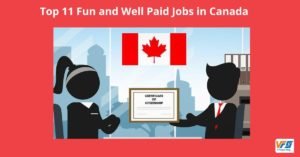 Top 11 Fun and Well Paid Jobs in Canada